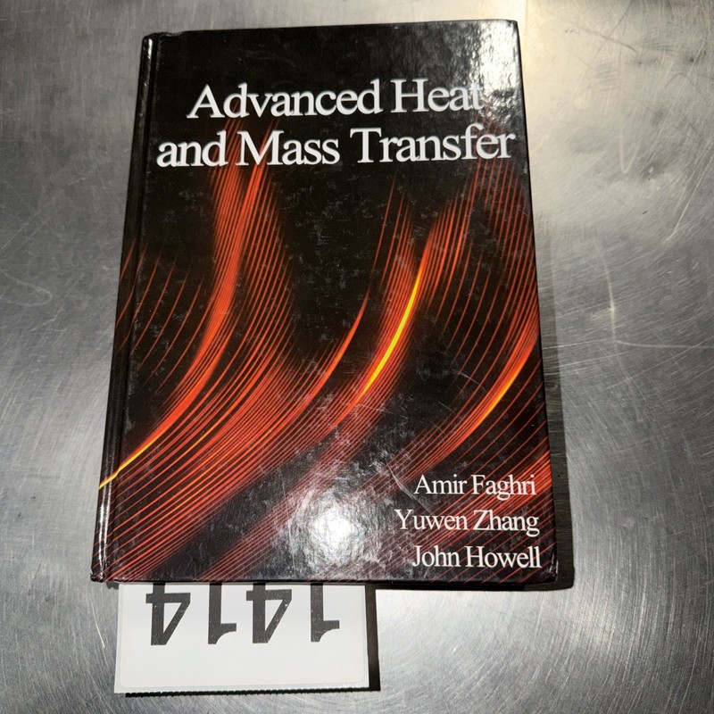 Advanced Heat and Mass Transfer by John Howell, Yuwen Zhang and Amir Faghri…