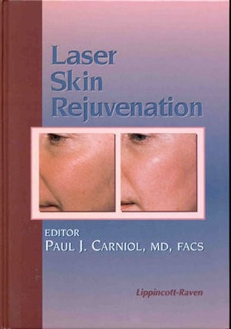 LASER SKIN REJUVENATION By Paul J. Carniol – Hardcover **Mint Condition**