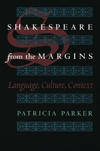 Shakespeare from the Margins: Language, Culture, Context by Parker New+=
