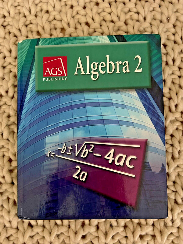AGS ALGEBRA 2 STUDENT TEXTBOOK ISBN 0-7854-3543-3