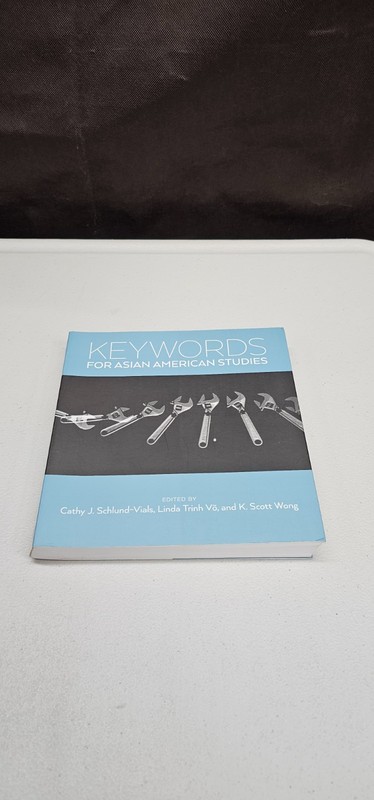 Keywords for Asian American Studies by K. Scott Wong