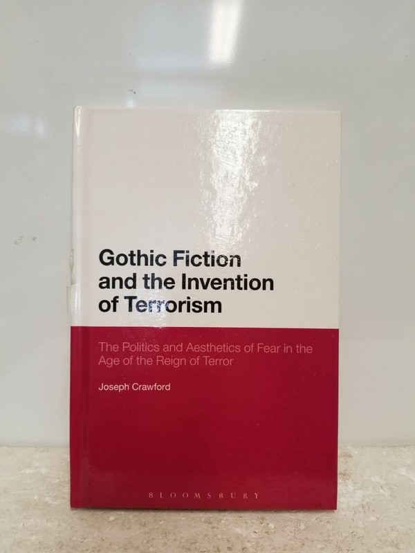 Gothic Fiction and the Invention of Terrorism – JOSEPH CRAWFORD