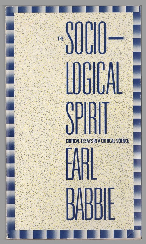 The Sociological Spirit: Critical Essays in a Critical Science