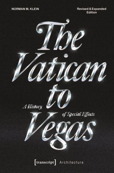 Vatican to Vegas : A History of Special Effects, Paperback by Klein, Norman M…