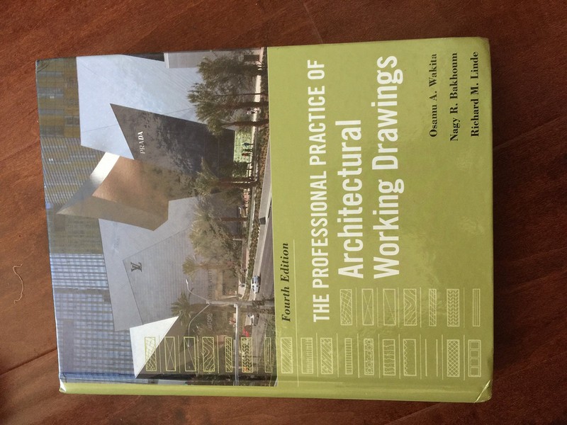 The Professional Practice of Architectural Working Drawings