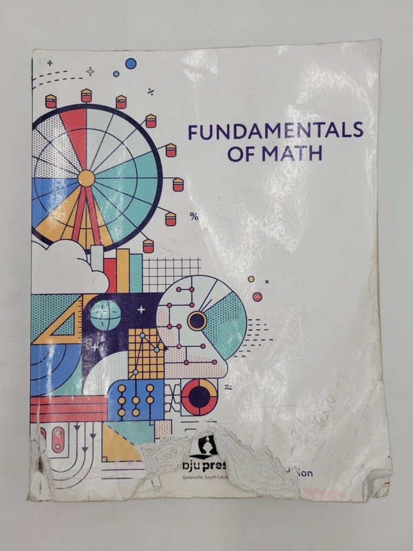 BJU Press Fundamentals of Math Student Text 3rd Ed. 522276 Paperback Ugly w Wear