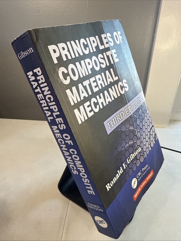 Principles of Composite Material Mechanics, Third Edition by Ronald F Gibson PB gallery