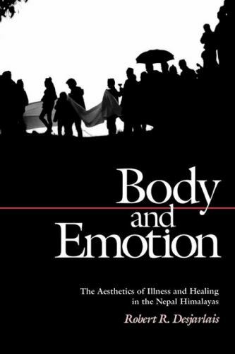 Body and Emotion: The Aesthetics – 9780812214345, paperback, Robert R Desjarlais