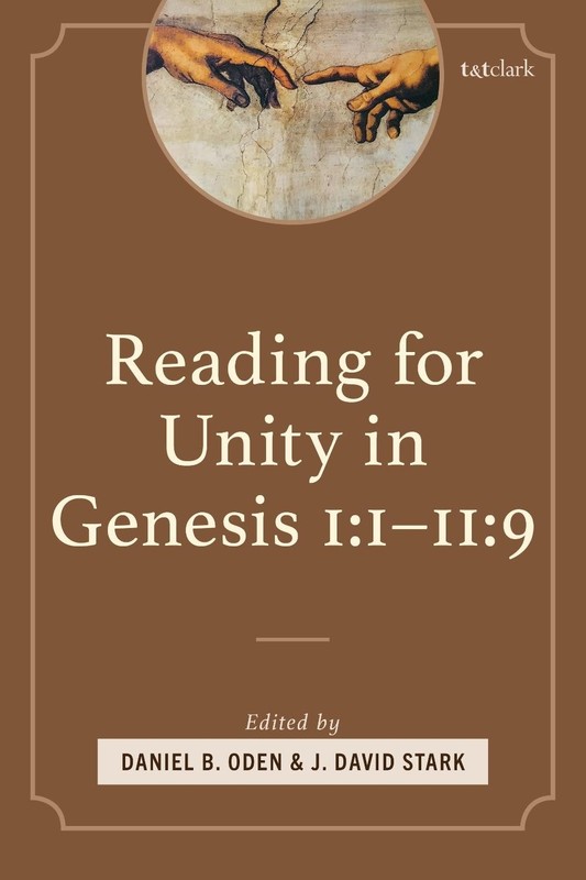 Reading for Unity in Genesis 1:111:9 by Daniel B. Oden Hardcover Book
