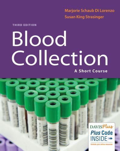 Blood Collection : A Short Course by Susan King Strasinger and Marjorie…