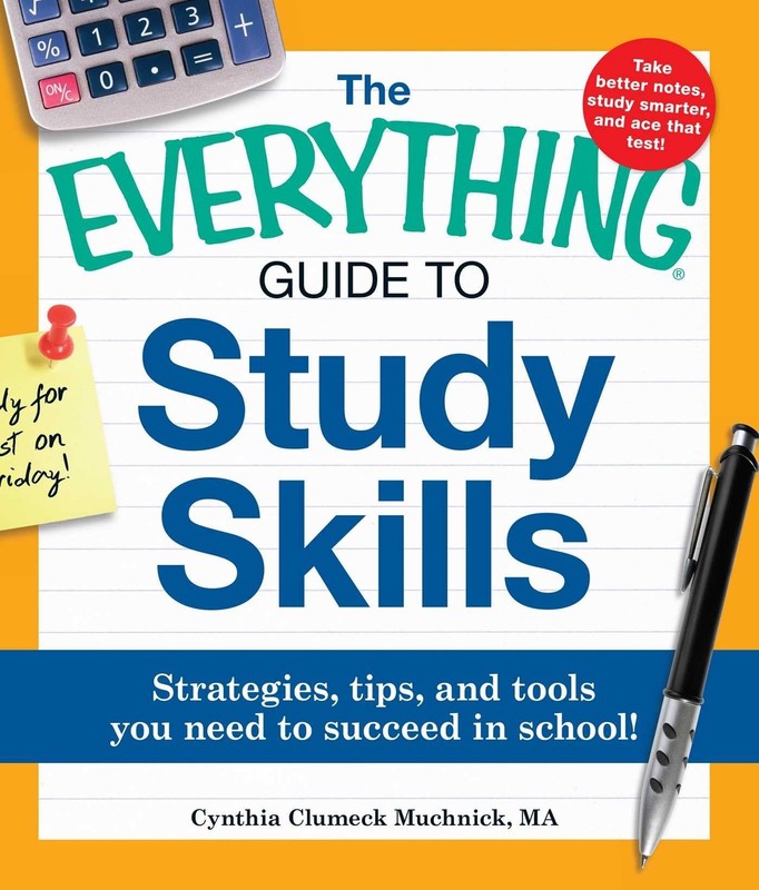 The Everything Guide to Study Skills: Strategies, tips, and tools you need t…