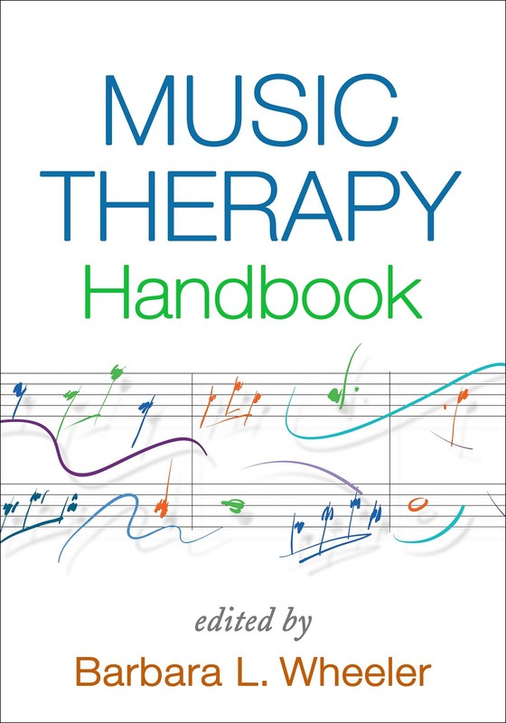 Music Therapy Handbook (Creative Arts and Play Therapy)
