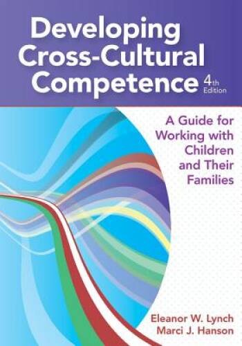 Developing Cross-Cultural Competence: A Guide for Working with Child – VERY GOOD