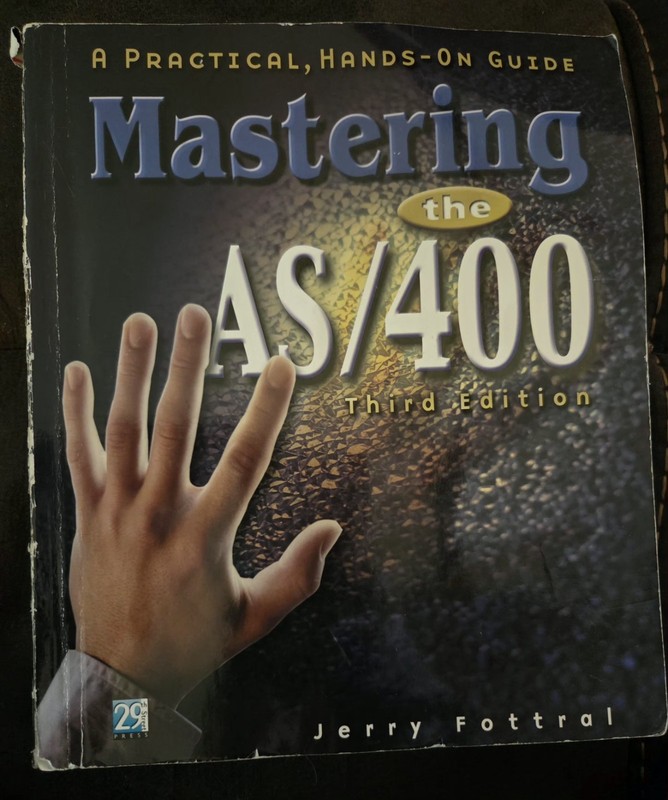 Mastering the AS/400 : A Practical, Hands-On Guide by Jerry Fottral Third Editio