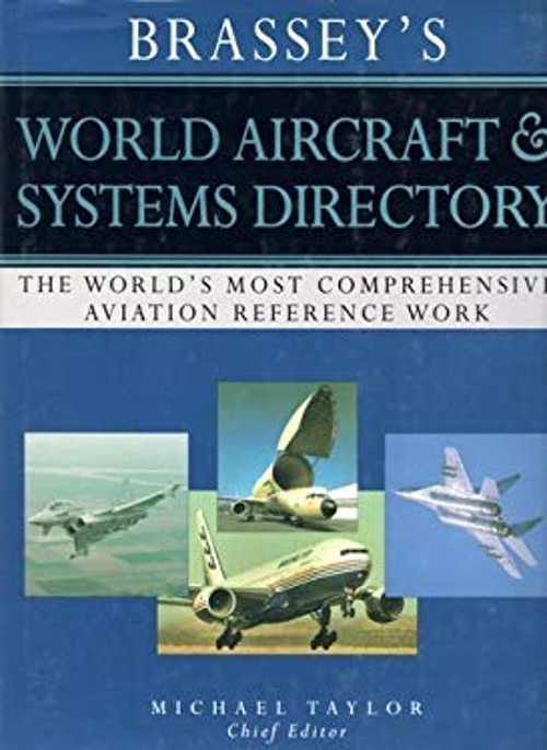 Brassey’s World Aircraft and Systems Directory 96 : The World’s M