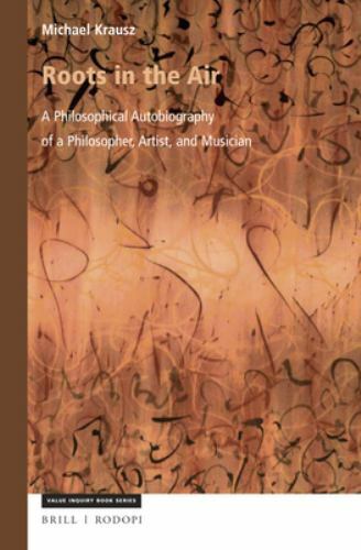 Roots in the Air (Value Inquiry Book / Philosophy, Literature, and Politics, 32
