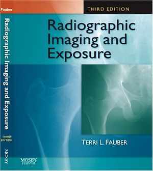Radiographic Imaging and Exposure – Paperback, by Fauber EdD RT(R)(M) – Good