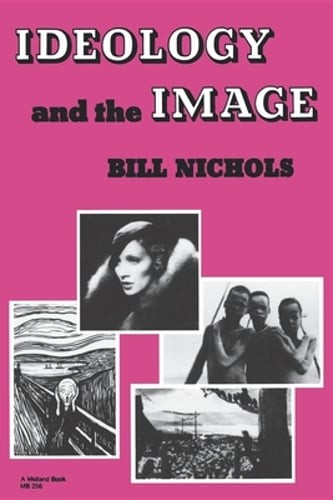 Ideology and Image by Bill Nichols: New