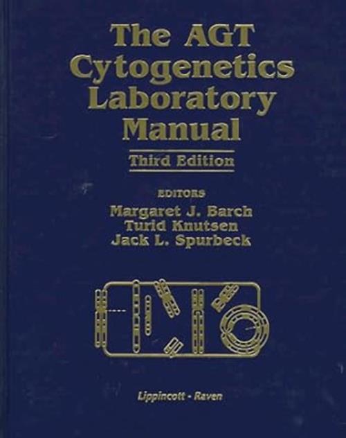 The Agt Cytogenetics Laboratory Manual Subsequent Edition by Margaret J. Barch