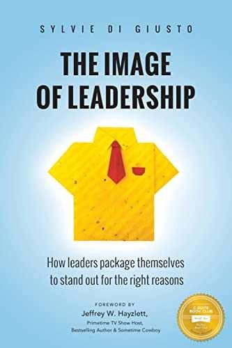 The Image of Leadership: How – Paperback, by di Giusto Sylvie – Very Good