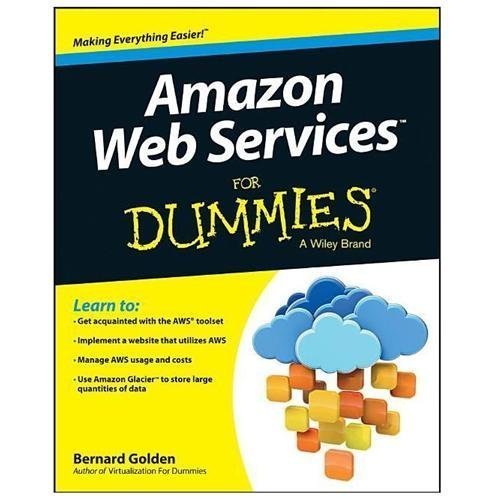 Amazon Web Services For Dummies by Golden, Bernard