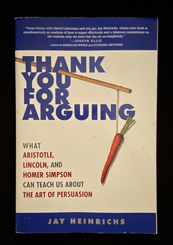 THANK YOU FOR ARGUING: …….The Art of Persuasion by JAY HEINRICHS-Paperback