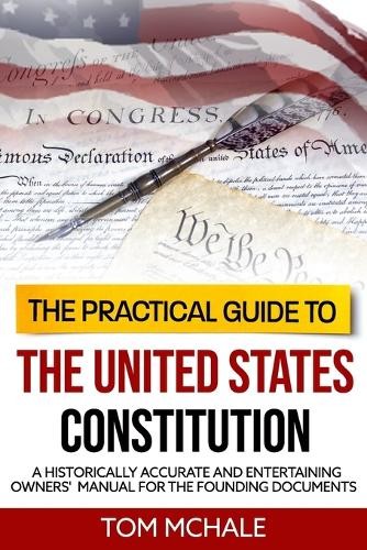 Tom McHale The Practical Guide to the United States Cons (Paperback) (UK IMPORT)
