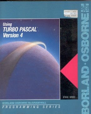 USING TURBO PASCAL VERSION 4 (BORLAND-OSBORNE/MCGRAW-HILL By Steve Wood *VG+*