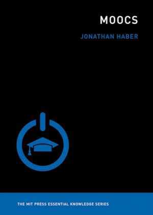 MOOCs (The MIT Press Essential – Paperback, by Haber Jonathan – Very Good