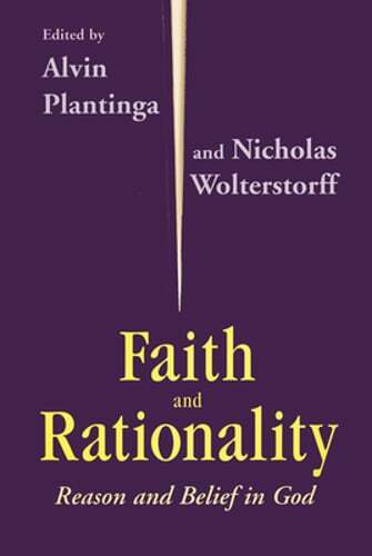 Faith and Rationality: Theology by Alvin Plantinga: Used