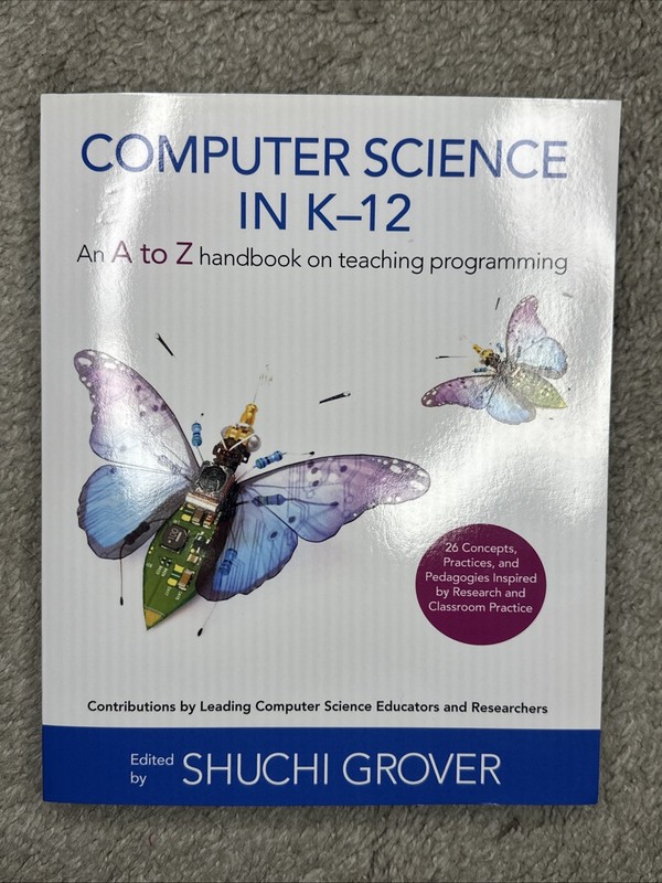 Computer Science  K-12 An A to Z Handbook on teaching programming  Shuchi grover