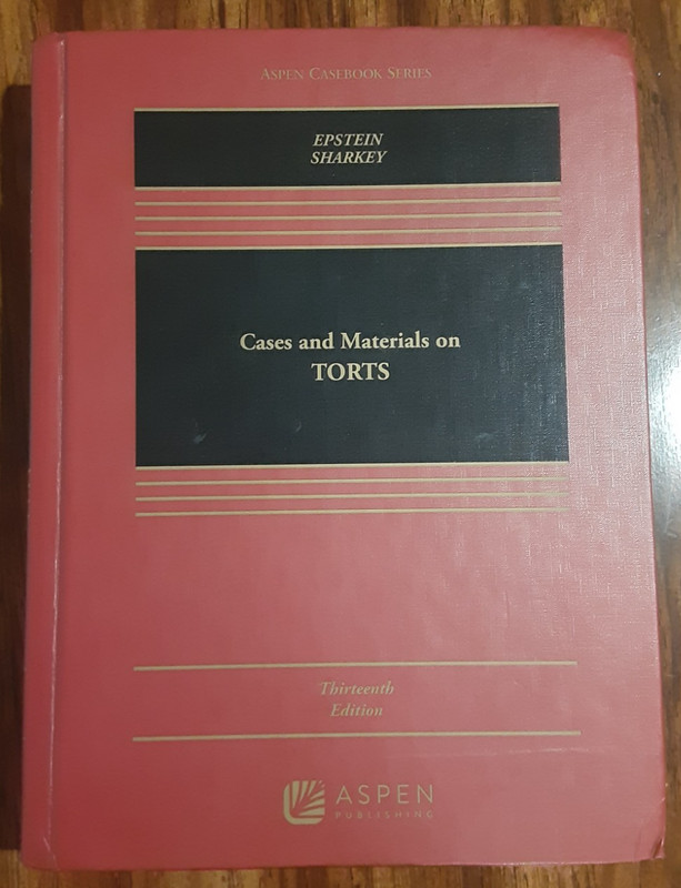 Cases and Materials on Torts, 13th Edition, Epstein & Sharkey, Aspen Publishing
