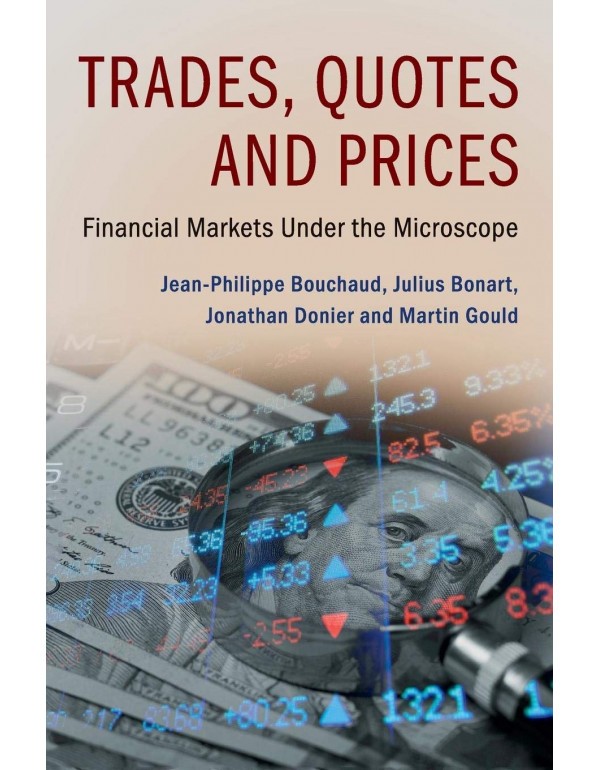 Trades, Quotes and Prices: Financial Markets Under…