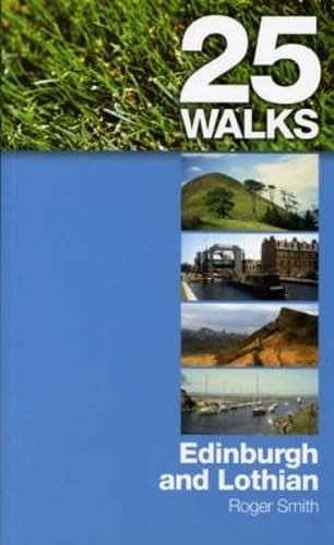 Birlinn 25 Walks: Edinburgh and Lothian by Smith, Roger