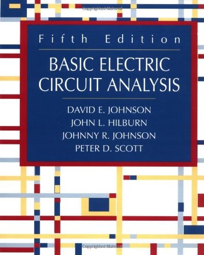 BASIC ELECTRIC CIRCUIT ANALYSIS By David E. Johnson & Bill Zobrist – Hardcover