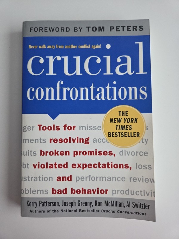 Crucial Confrontations: Tools for Talking about Broken Promises, Violated…