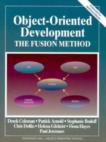 Prentice Hall Object-Oriented Ser.: Object-Oriented Development : The Fusion…