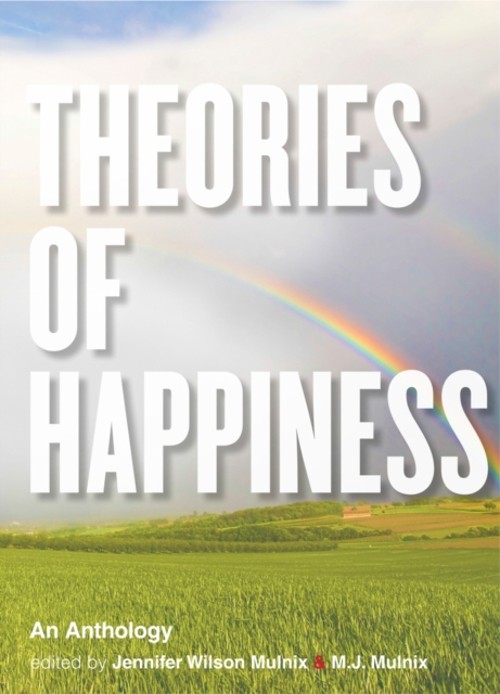 Theories of Happiness : An Anthology Paperback