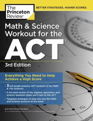 College Test Preparation Ser.: Math and Science Workout for the ACT, 3rd Edition