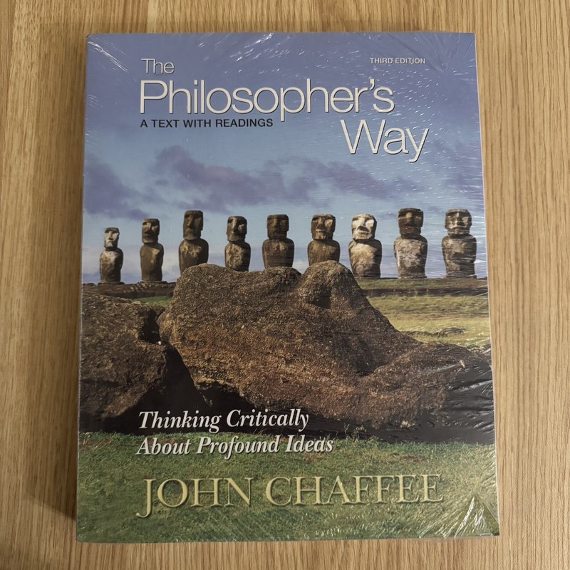 The Philosopher's Way: Thinking Critically about Profound Ideas John Chaffee 3rd
