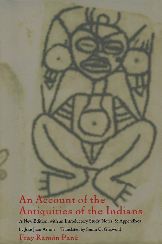 An Account of the Antiquities of the Indians: Chronicles of the New World En…
