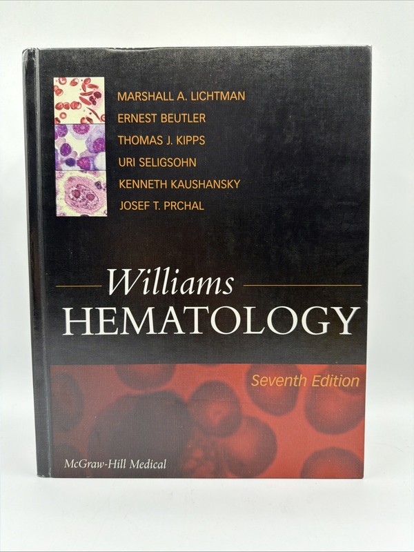 Williams Hematology, Seventh Edition McGraw Hill Medical 2006