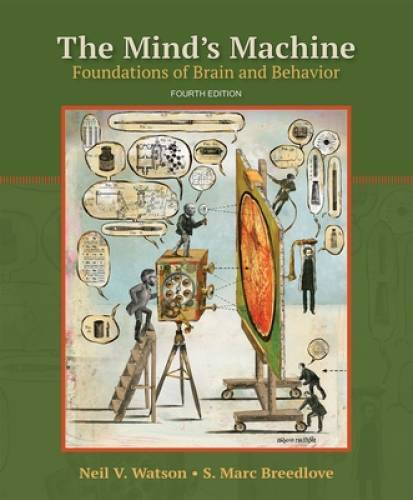 The Minds Machine: Foundations of Brain and Behavior – Paperback – GOOD