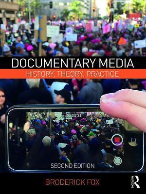 Documentary Media: History, Theory, Practice by Fox, Broderick