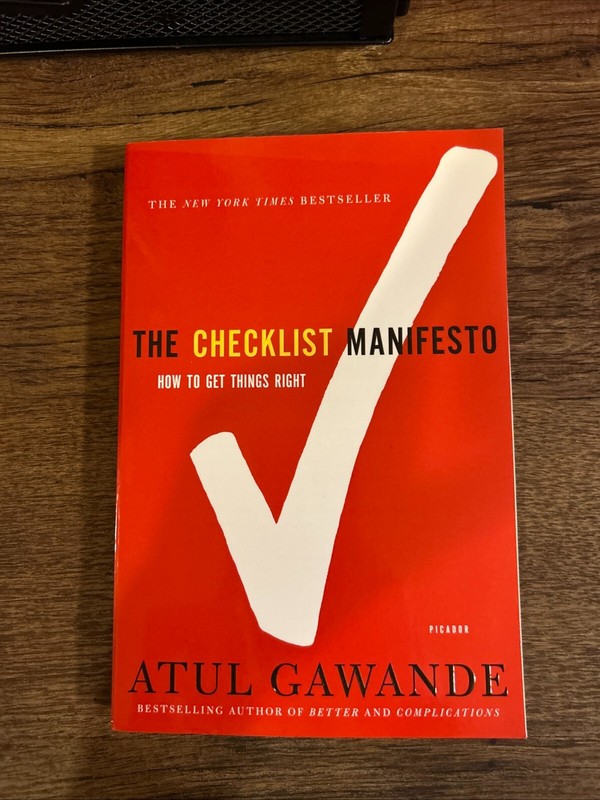The Checklist Manifesto : How to Get Things Right by Atul Gawande