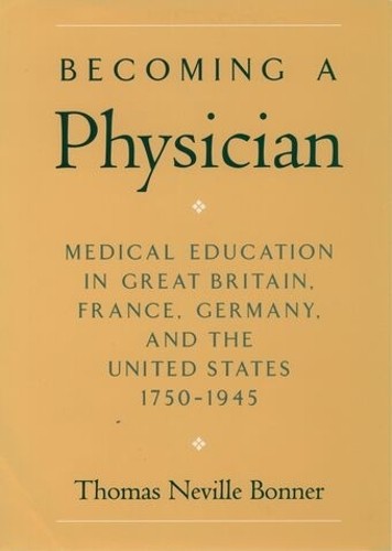 Thomas Neville Bonner Becoming a Physician (Hardback) (UK IMPORT)