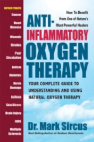 Anti-Inflammatory Oxygen Therapy: Your Complete Guide to Understanding and...