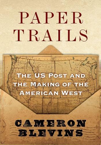 Paper Trails: The US Post and the M…, Blevins, Camero