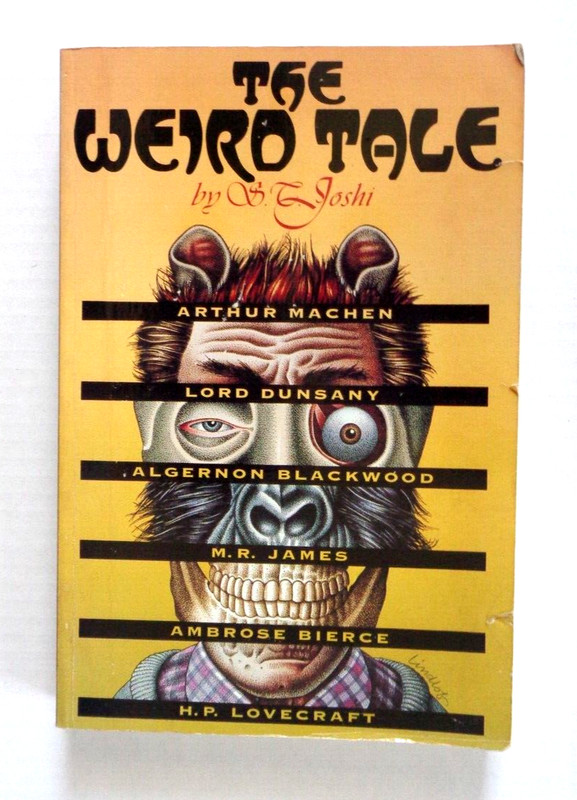 The Weird Tale by S.T. Joshi Trade Paperback Edition H.P. Lovecraft M.R. James