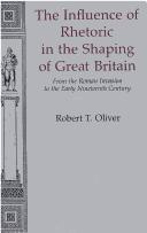The Influence of Rhetoric in the Shaping of Great Britain : From
